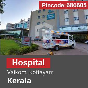 Pincode 686605 Hospital Vaikom, Kottayam, Kerala