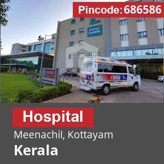 Pincode 686586 Hospital Meenachil, Kottayam, Kerala