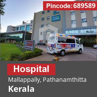 Pincode 689589 Hospital Mallappally, Pathanamthitta, Kerala