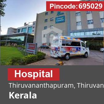 Pincode 695029 Hospital Thiruvananthapuram, Thiruvananthapuram, Kerala