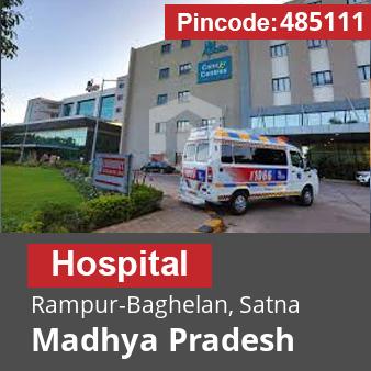 Pincode 485111 Hospital Rampur-Baghelan, Satna, Madhya Pradesh