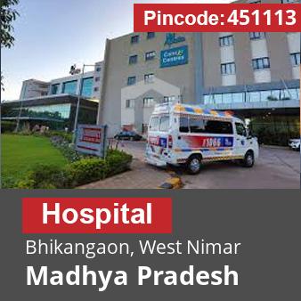 Pincode 451113 Hospital Bhikangaon, West Nimar, Madhya Pradesh