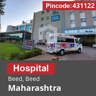 Pincode 431122 Hospital Beed, Beed, Maharashtra