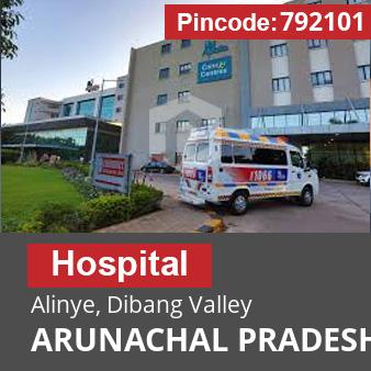 Pincode 792101 Hospital Alinye, Dibang Valley, ARUNACHAL PRADESH