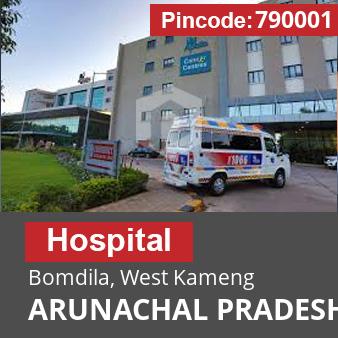 Pincode 790001 Hospital Bomdila, West Kameng, ARUNACHAL PRADESH