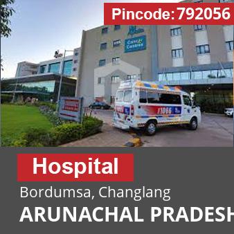 Pincode 792056 Hospital Bordumsa, Changlang, ARUNACHAL PRADESH