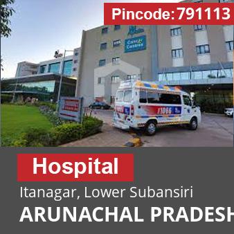 Pincode 791113 Hospital Itanagar, Lower Subansiri, ARUNACHAL PRADESH