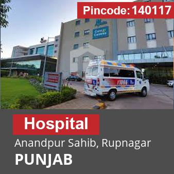 Pincode 140117 Hospital Anandpur Sahib, Rupnagar, PUNJAB