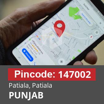 Pincode 147002 Patiala, Patiala, PUNJAB