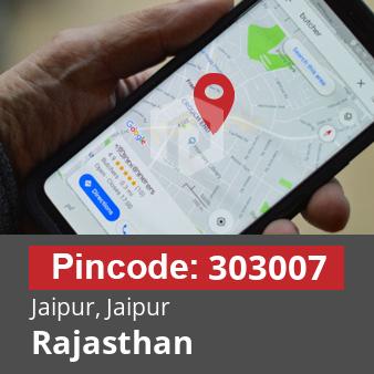 Pincode 303007 Jaipur, Jaipur, Rajasthan