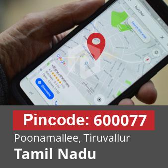 Pincode 600077 Poonamallee, Tiruvallur, Tamil Nadu