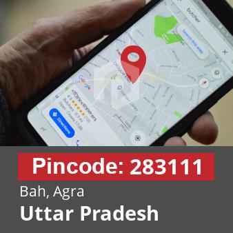 Pincode 283111 Bah, Agra, Uttar Pradesh