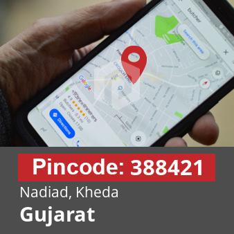 Pincode 388421 Nadiad, Kheda, Gujarat