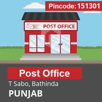 Pincode 151301 Postoffice T Sabo, Bathinda, PUNJAB