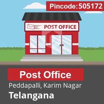 Pincode 505172 Postoffice Peddapalli, Karim Nagar, Telangana