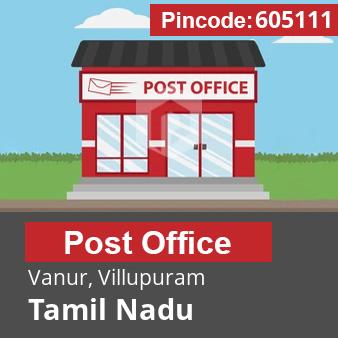 Pincode 605111 Postoffice Vanur, Villupuram, Tamil Nadu