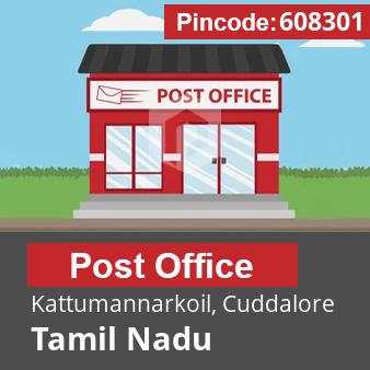 Pincode 608301 Postoffice Kattumannarkoil, Cuddalore, Tamil Nadu