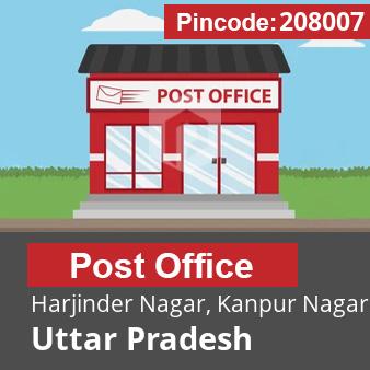 Pincode 208007 Postoffice Harjinder Nagar, Kanpur Nagar, Uttar Pradesh