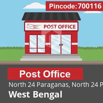 Pincode 700116 Postoffice North 24 Paraganas, North 24 Parganas, West Bengal