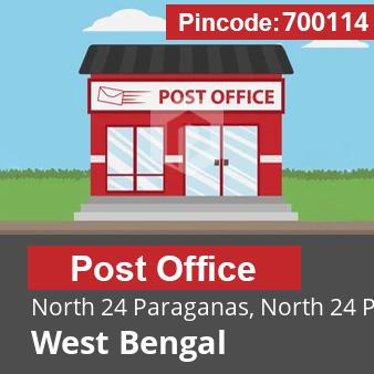 Pincode 700114 Postoffice North 24 Paraganas, North 24 Parganas, West Bengal