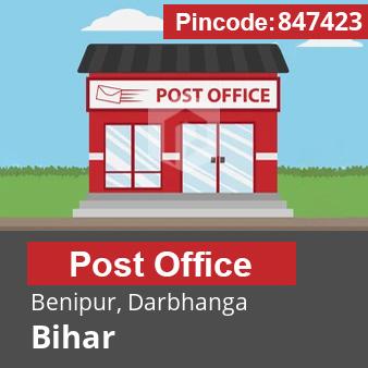 Pincode 847423 Postoffice Benipur, Darbhanga, Bihar
