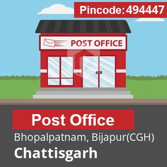 Pincode 494447 Postoffice Bhopalpatnam, Bijapur(CGH), Chattisgarh