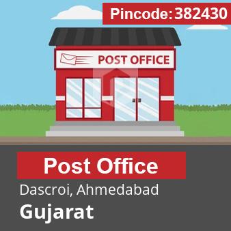 Pincode 382430 Postoffice Dascroi, Ahmedabad, Gujarat