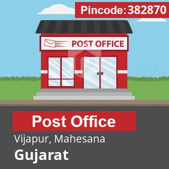 Pincode 382870 Postoffice Vijapur, Mahesana, Gujarat