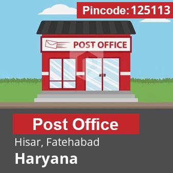 Pincode 125113 Postoffice Hisar, Fatehabad, Haryana