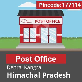 Pincode 177114 Postoffice Dehra, Kangra, Himachal Pradesh