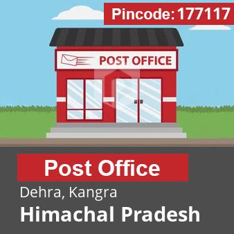 Pincode 177117 Postoffice Dehra, Kangra, Himachal Pradesh