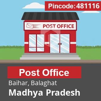 Pincode 481116 Postoffice Baihar, Balaghat, Madhya Pradesh