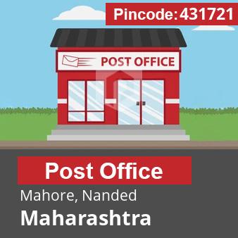 Pincode 431721 Postoffice Mahore, Nanded, Maharashtra