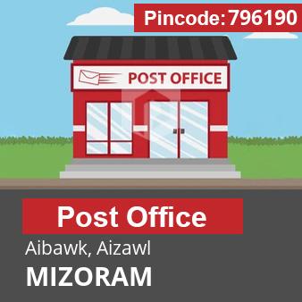 Pincode 796190 Postoffice Aibawk, Aizawl, MIZORAM