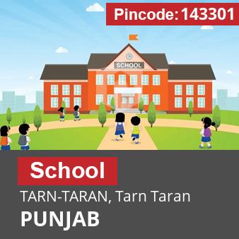 Pincode 143301 School TARN-TARAN, Tarn Taran, PUNJAB