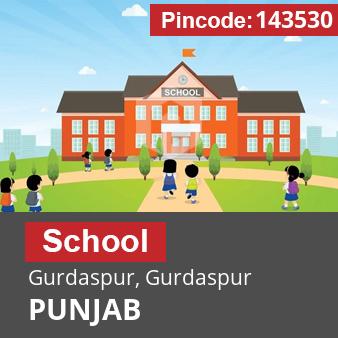 Pincode 143530 School Gurdaspur, Gurdaspur, PUNJAB