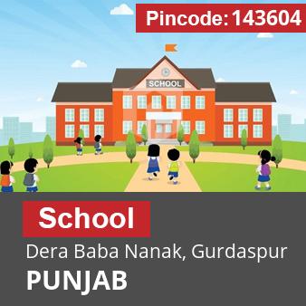 Pincode 143604 School Dera Baba Nanak, Gurdaspur, PUNJAB