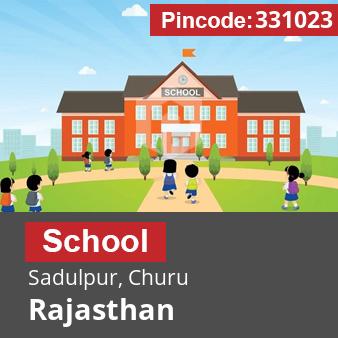 Pincode 331023 School Sadulpur, Churu, Rajasthan