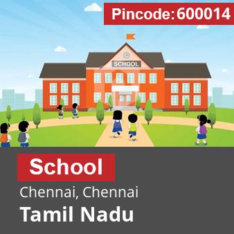 Pincode 600014 School Chennai, Chennai, Tamil Nadu