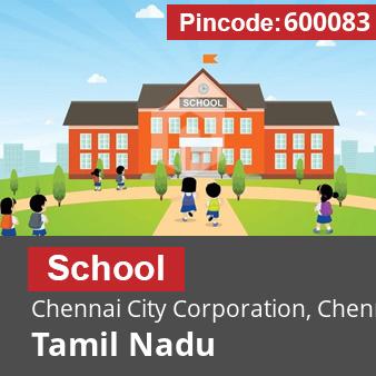 Pincode 600083 School Chennai City Corporation, Chennai, Tamil Nadu