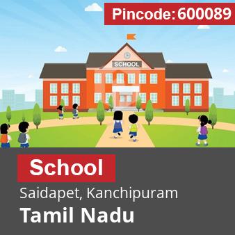 Pincode 600089 School Saidapet, Kanchipuram, Tamil Nadu