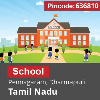 Pincode 636810 School Pennagaram, Dharmapuri, Tamil Nadu