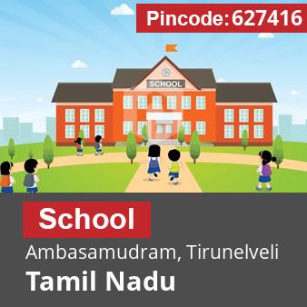 Pincode 627416 School Ambasamudram, Tirunelveli, Tamil Nadu