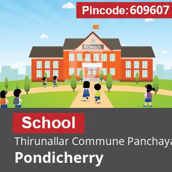 Pincode 609607 School Thirunallar Commune Panchayat, Karaikal, Pondicherry