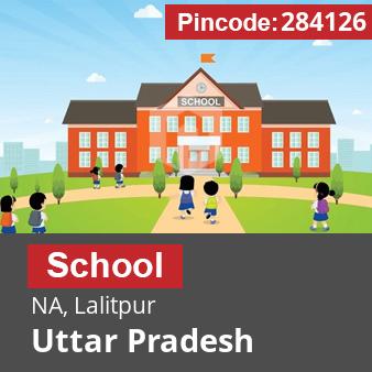 Pincode 284126 School NA, Lalitpur, Uttar Pradesh