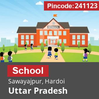 Pincode 241123 School Sawayajpur, Hardoi, Uttar Pradesh