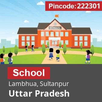 Pincode 222301 School Lambhua, Sultanpur, Uttar Pradesh