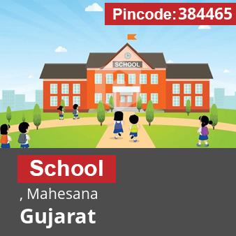 Pincode 384465 School , Mahesana, Gujarat