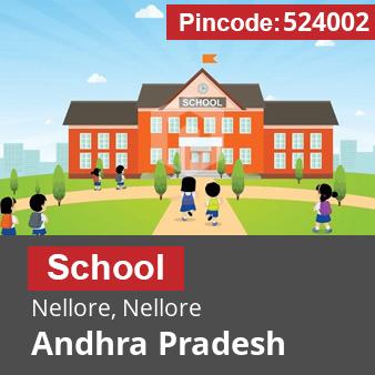 Pincode 524002 School Nellore, Nellore, Andhra Pradesh