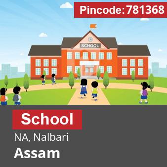 Pincode 781368 School NA, Nalbari, Assam